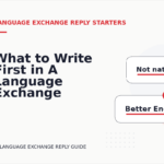 What to Write First in A Language Exchange Reply