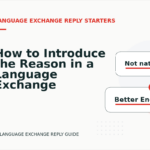 How to Introduce the Reason in a Language Exchange Reply