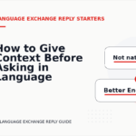 How to Give Context Before Asking in Language Exchange Reply English