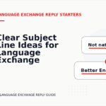 Clear Subject Line Ideas for Language Exchange Replys
