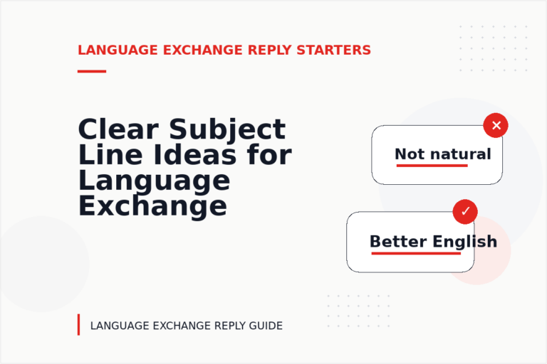 Clear Subject Line Ideas for Language Exchange Replys