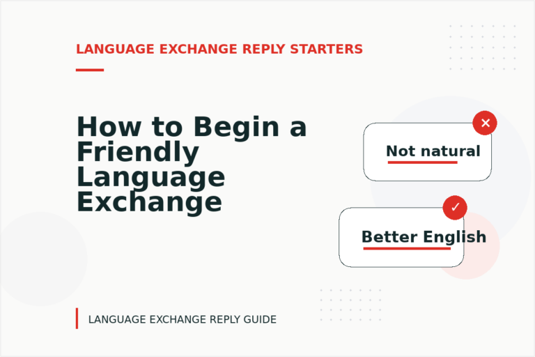 How to Begin a Friendly Language Exchange Reply How to Begin a Friendly Language Exchange Reply