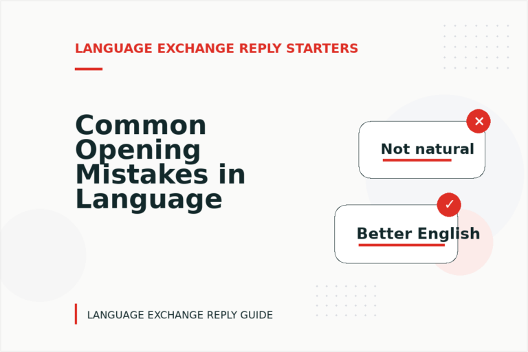 Common Opening Mistakes in Language Exchange Replys