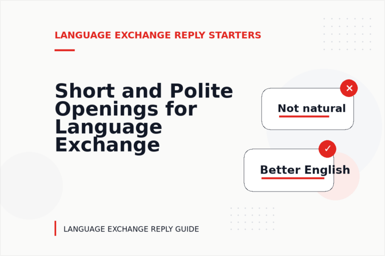 Short and Polite Openings for Language Exchange Reply English Short and Polite Openings for Language Exchange Reply English