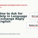 How to Ask for Help in Language Exchange Reply English