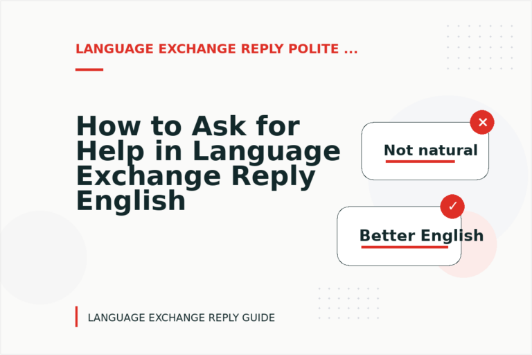 How to Ask for Help in Language Exchange Reply English How to Ask for Help in Language Exchange Reply English