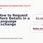 How to Request More Details in a Language Exchange Reply