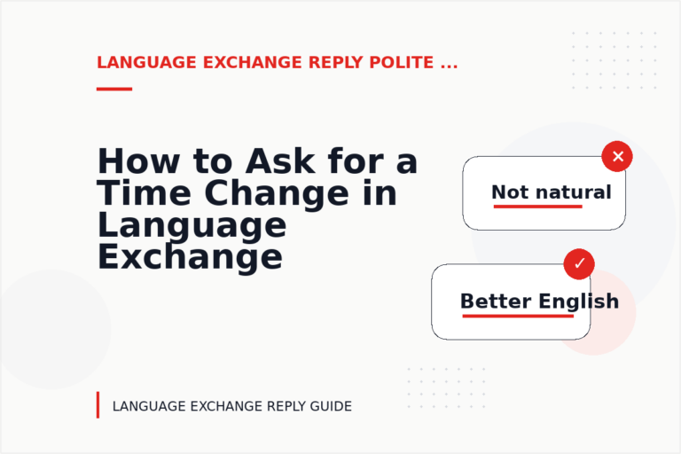 How to Ask for a Time Change in Language Exchange Reply English How to Ask for a Time Change in Language Exchange Reply English