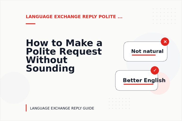 How to Make a Polite Request Without Sounding Demanding in Language Exchange Reply English How to Make a Polite Request Without Sounding Demanding in Language Exchange Reply English