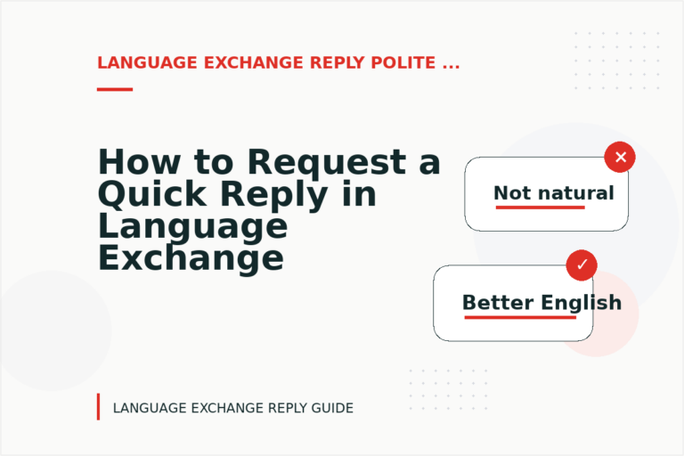 How to Request a Quick Reply in Language Exchange Reply English How to Request a Quick Reply in Language Exchange Reply English