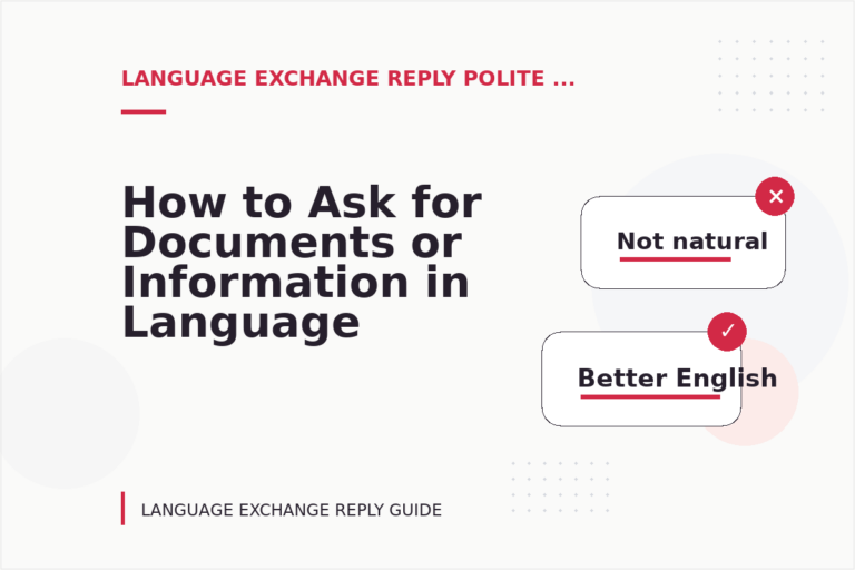 How to Ask for Documents or Information in Language Exchange Reply English How to Ask for Documents or Information in Language Exchange Reply English