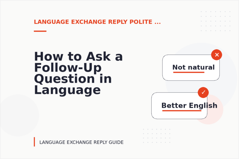 How to Ask a Follow-Up Question in Language Exchange Reply English How to Ask a Follow-Up Question in Language Exchange Reply English
