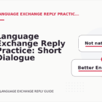 Language Exchange Reply Practice: Short Dialogue Examples