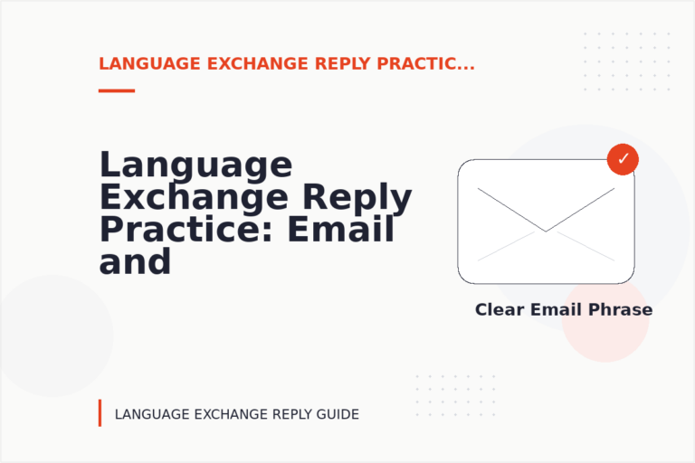 Language Exchange Reply Practice: Email and Message Examples Language Exchange Reply Practice: Email and Message Examples